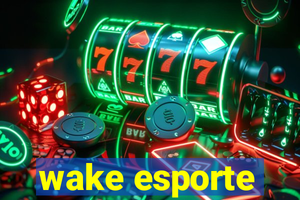 wake esporte